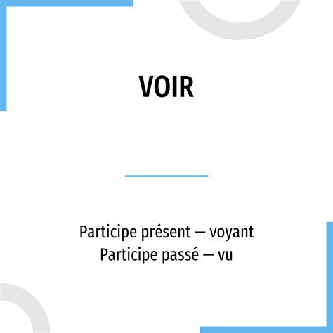 voir conj|je verrai.